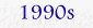 1990s