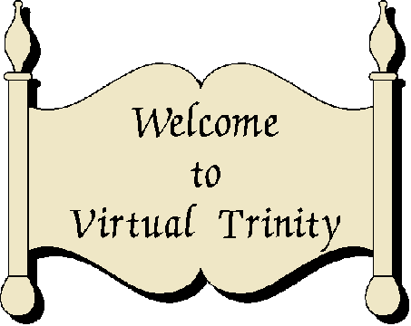 Welcome to Virtual Trinity. . .