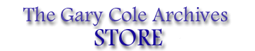 The Gary Cole Archives:  The Store
